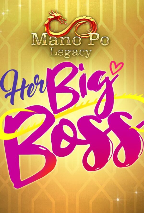Mano po Legacy: Her Big Boss