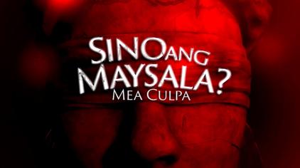 Sino ang Maysala?: Mea Culpa
